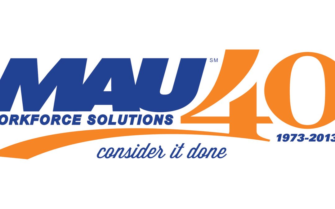 MAU Workforce Solutions is Celebrating 40 Years in Business
