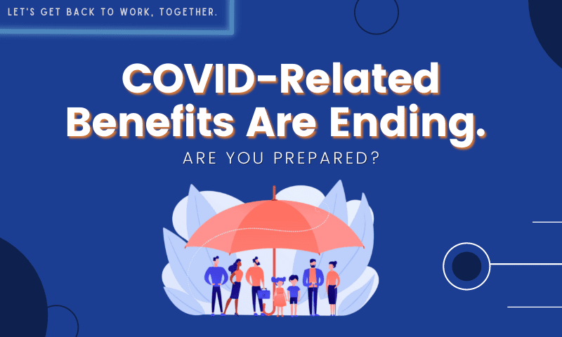 COVID-Related Jobless Benefits are Ending Early: Here’s How You Can Prepare