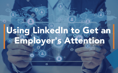 Using LinkedIn to Get an Employer’s Attention
