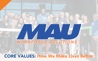 MAU Core Values: How We Make Lives Better