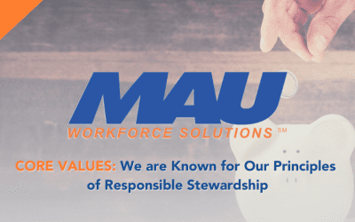 MAU Core Values: We are Known for Our Principles of Responsible Stewardship