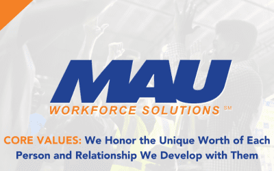 MAU Core Values: We Honor the Unique Worth of Each Person and Relationship We Develop with Them