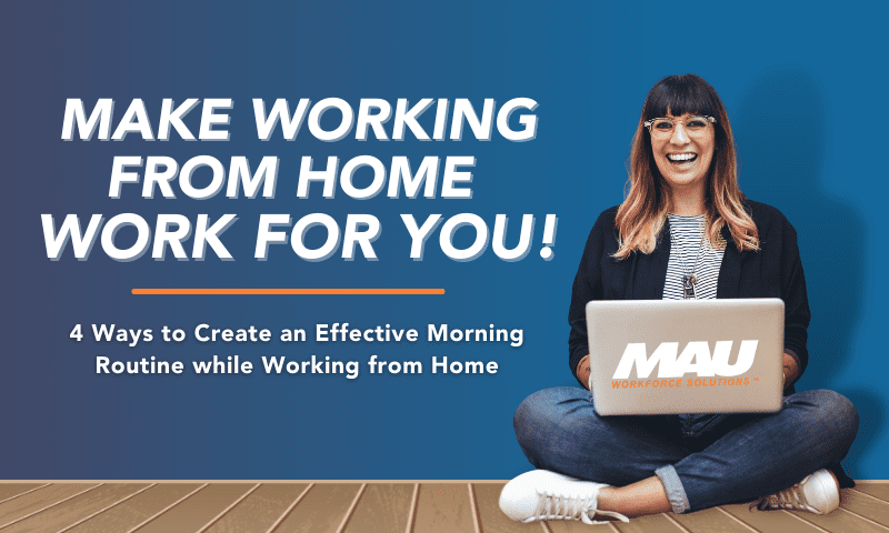 4 Ways to Create an Effective Morning Routine while Working From Home