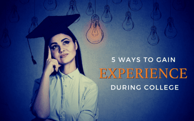 5 Ways To Gain Experience During College