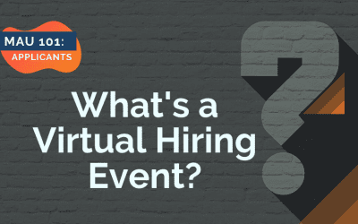 MAU 101: What is a Virtual Hiring Event?