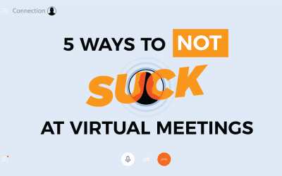 How to Not Suck at Virtual Meetings