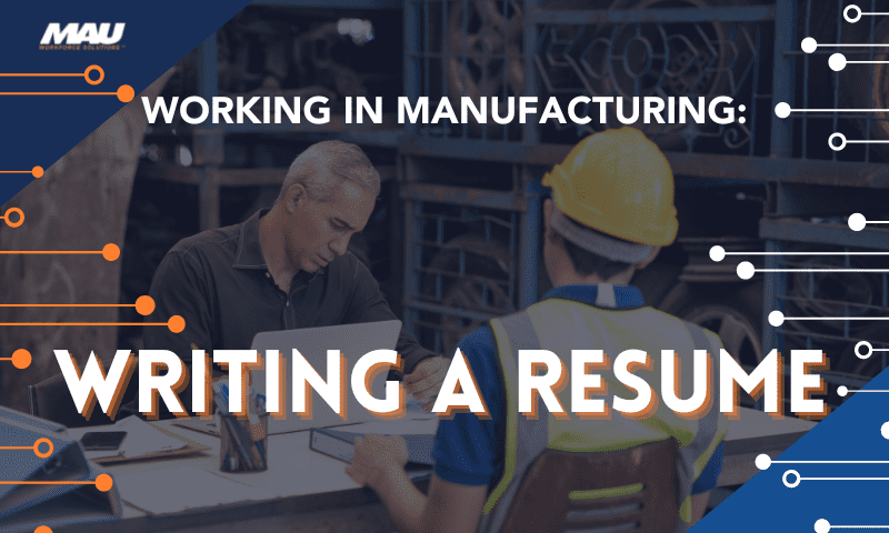 Working in Manufacturing: Writing a Resume