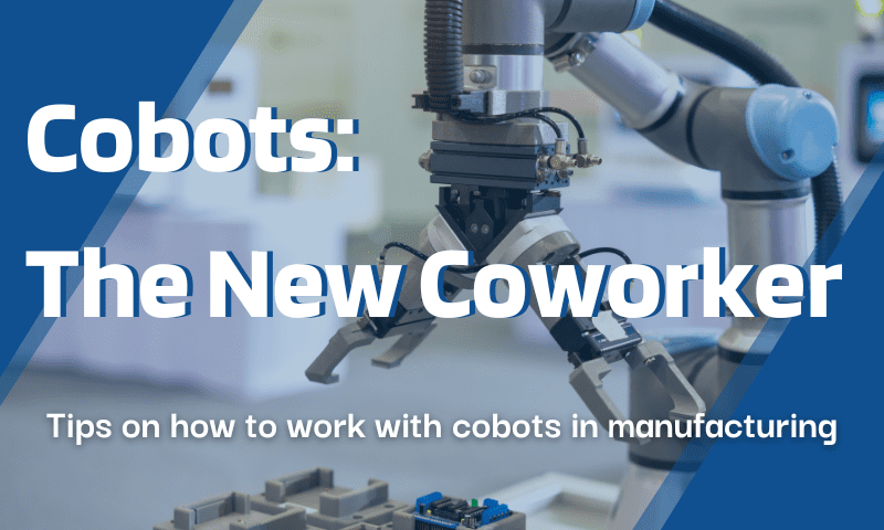Cobots: The New Coworker