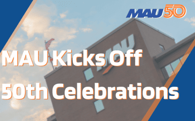 MAU Kicks off Celebrating 50 Years of Creating the Future