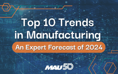 The Top 10 Trends Dominating the Manufacturing Industry in 2024