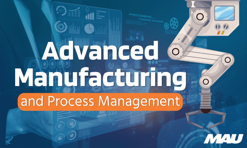 The Impact of Advanced Manufacturing on Process Management