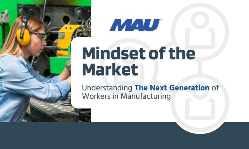 Understanding the Next Generation of Workers in Manufacturing